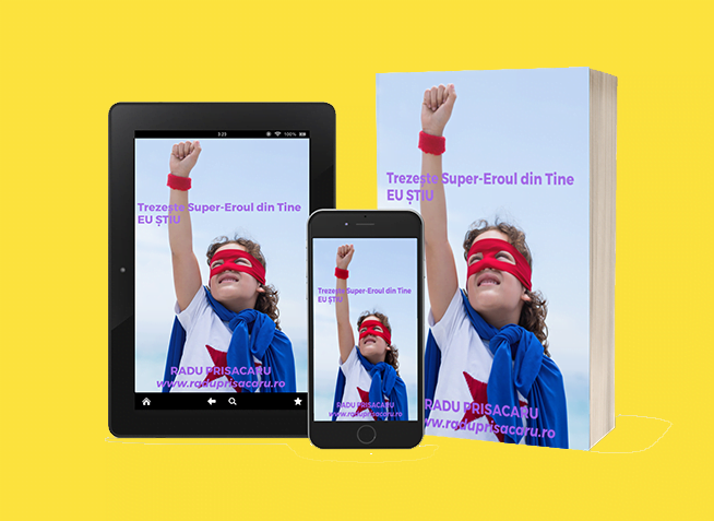 Descarca Gratuit Cartea: Trezeste Super-Eroul din Tine www.raduprisacaru.ro
