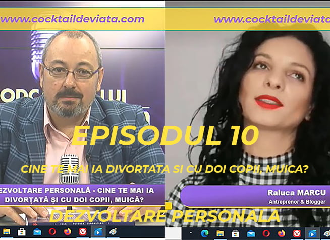 Episodul 10 - Podcastul lui Radu Prisacaru - Dezvoltare Personala - Cine te mai ia Divortata si cu 2 Copii, Muica?