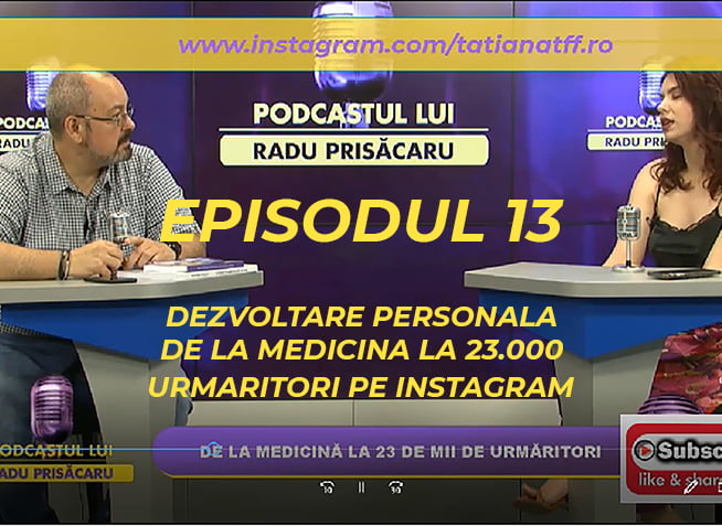 Podcastul lui Radu Prisacaru Episodul 13 Dezvoltare Personala De la Medicina la 23.000 Urmaritori pe Instagram (video)