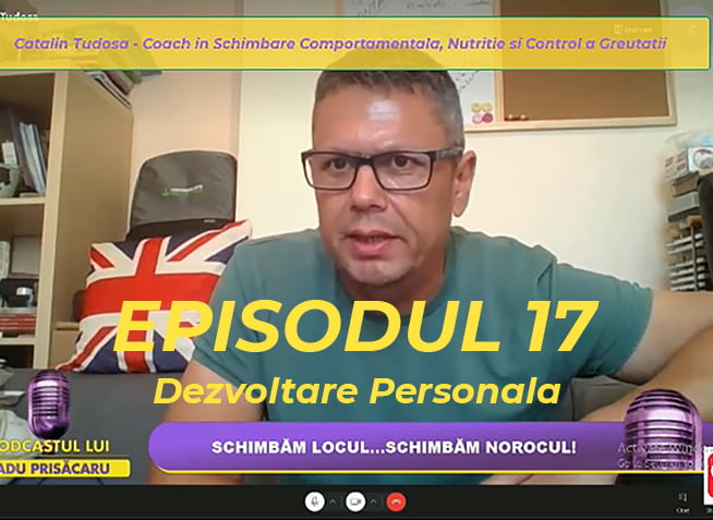 Podcastul lui Radu Prisacaru Episodul 17 Dezvoltare Personala - Schimbam Locul ... Schimbam Norocul (video)
