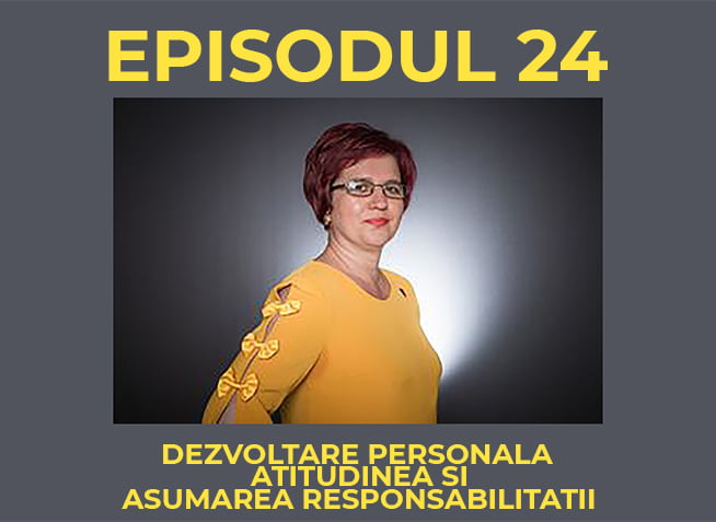 Podcastul lui Radu Prisacaru Episodul 24 Dezvoltare Personala - Atitudinea si Asumarea Responsabilitatii (video)
