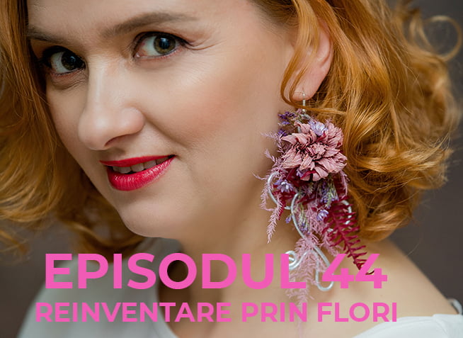 Dezvoltare Personala Reinventare prin Flori Podcastul lui Radu Prisacaru Episodul 44 (video)