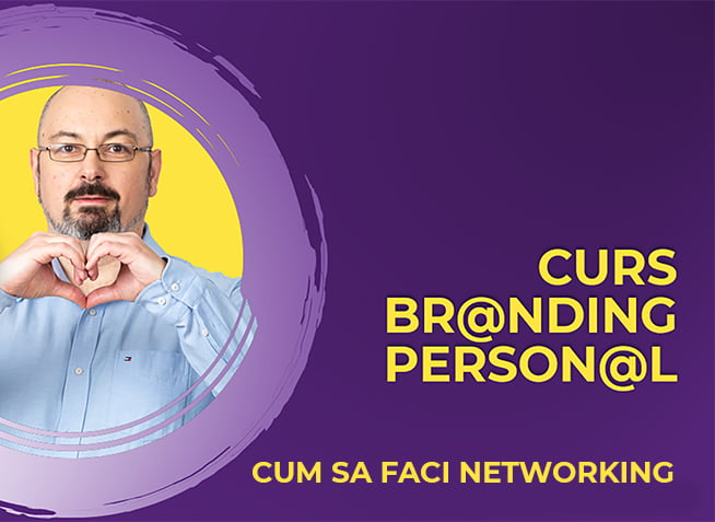 Lansare Curs Branding Personal Cum sa Faci Networking