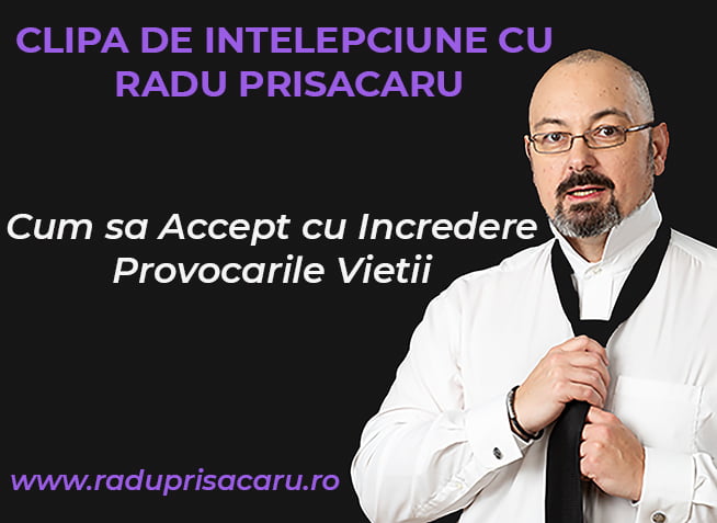 Cum sa Accept cu Incredere Provocarile Vietii (video)