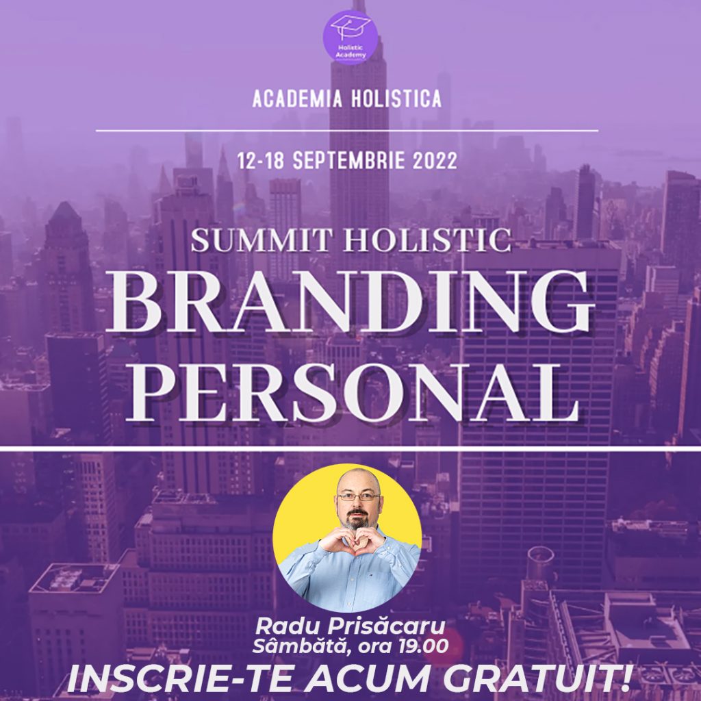 Inscrieri Summit Holistic de Branding Personal - www.raduprisacaru.ro