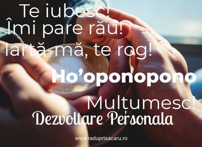 Ce este Terapia Iertarii Ho’oponopono