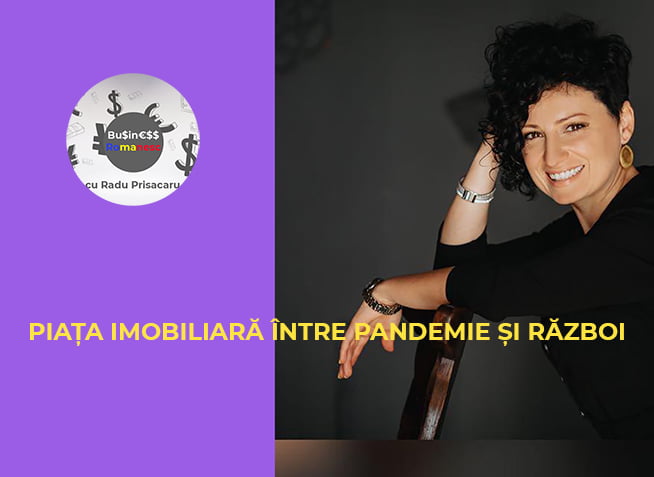 Business Romanesc cu Irina Bunduc - Piata Imobiliara intre Pandemie si Razboi - www.holisticacademy.ro