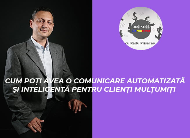 Business Romanesc cu Adrian Ulmeanu - Cum poti avea o Comunicare Automatizata (video)