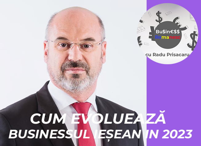 Business Romanesc cu Maricel Popa - Cum evolueaza Businessul Iesean in 2023 (video)