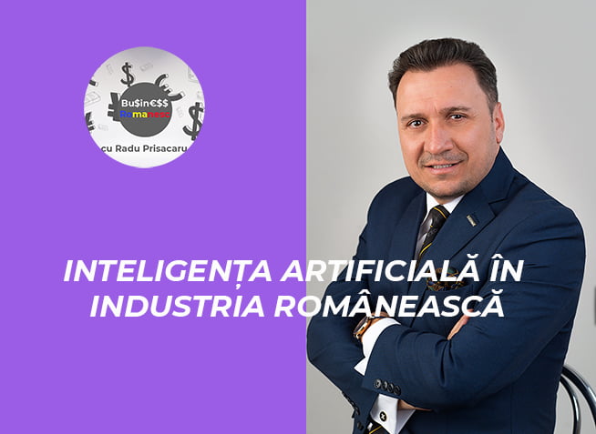 Business Romanesc cu Tiberiu Stoian - Inteligenta Artificiala in Industria Romaneasca (video)